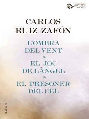 cover image of L'Ombra del Vent + El Joc de l'Àngel + El Presoner del Cel (pack)